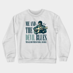 Robert Johnson - Me and The Devil Blues Crewneck Sweatshirt